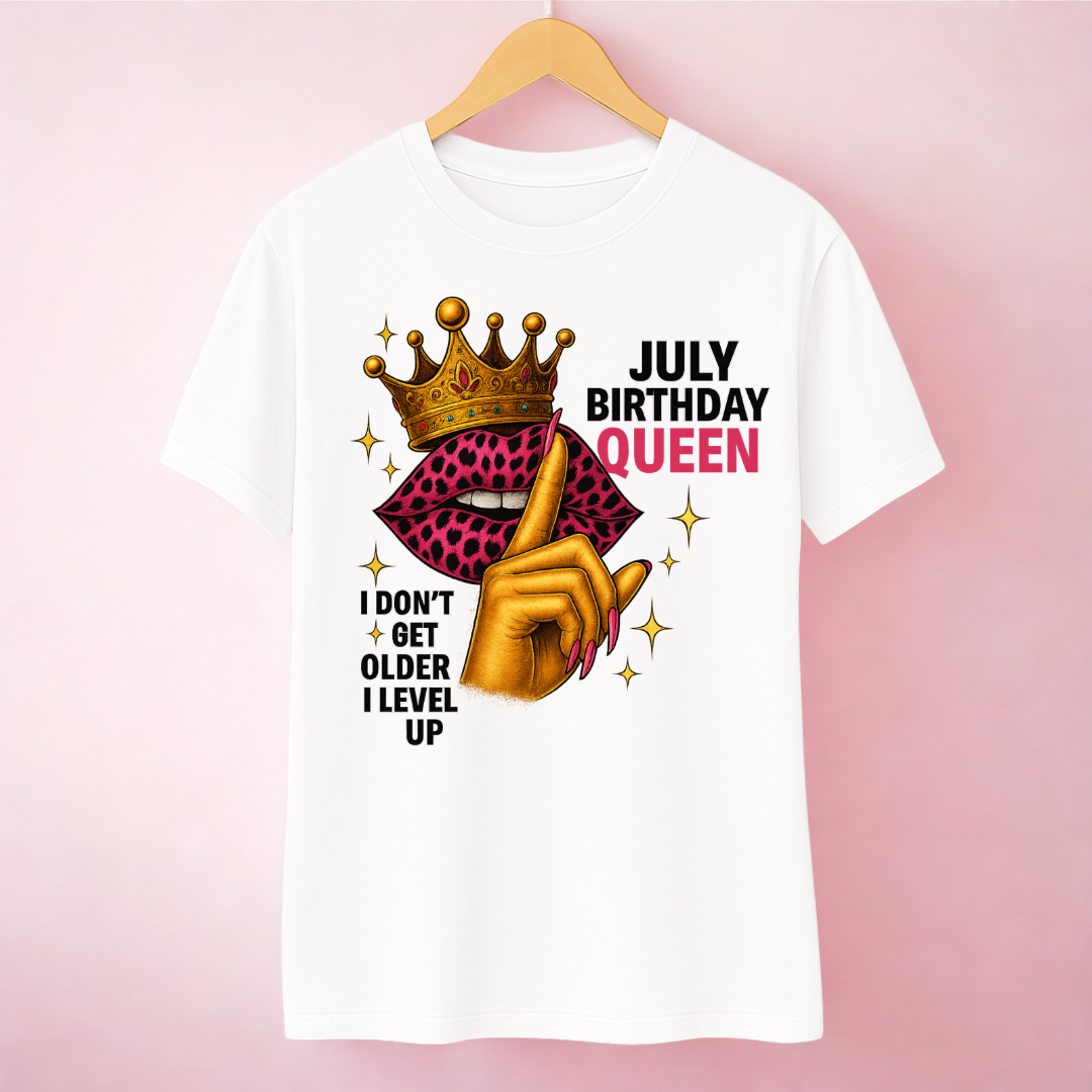 JULY BIRTHDAY QUEEN!