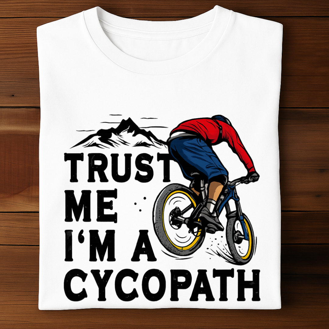 TRUST ME I'M A CYCOPATH