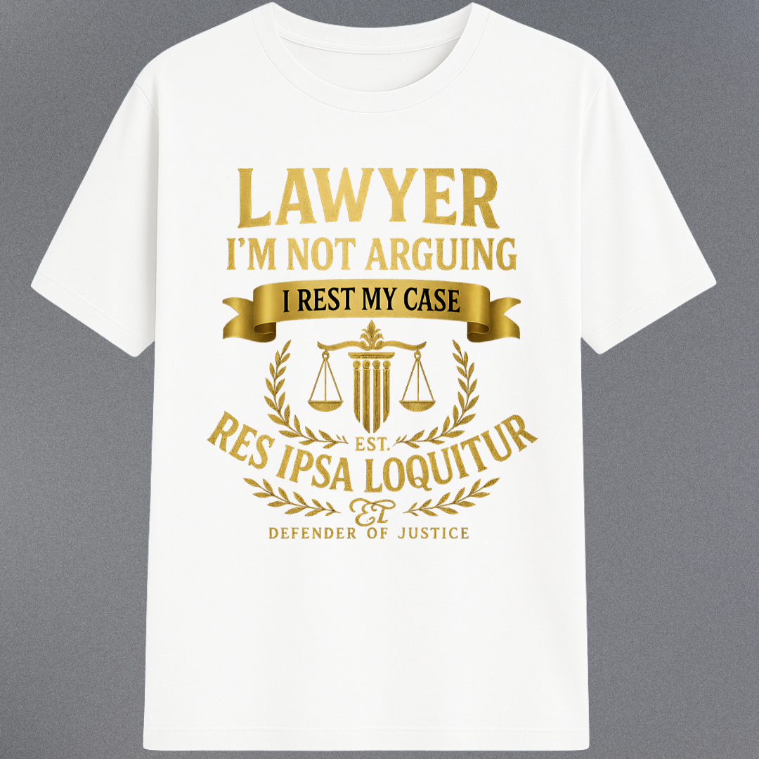 RES IPSA LOQUITUR T-Shirt