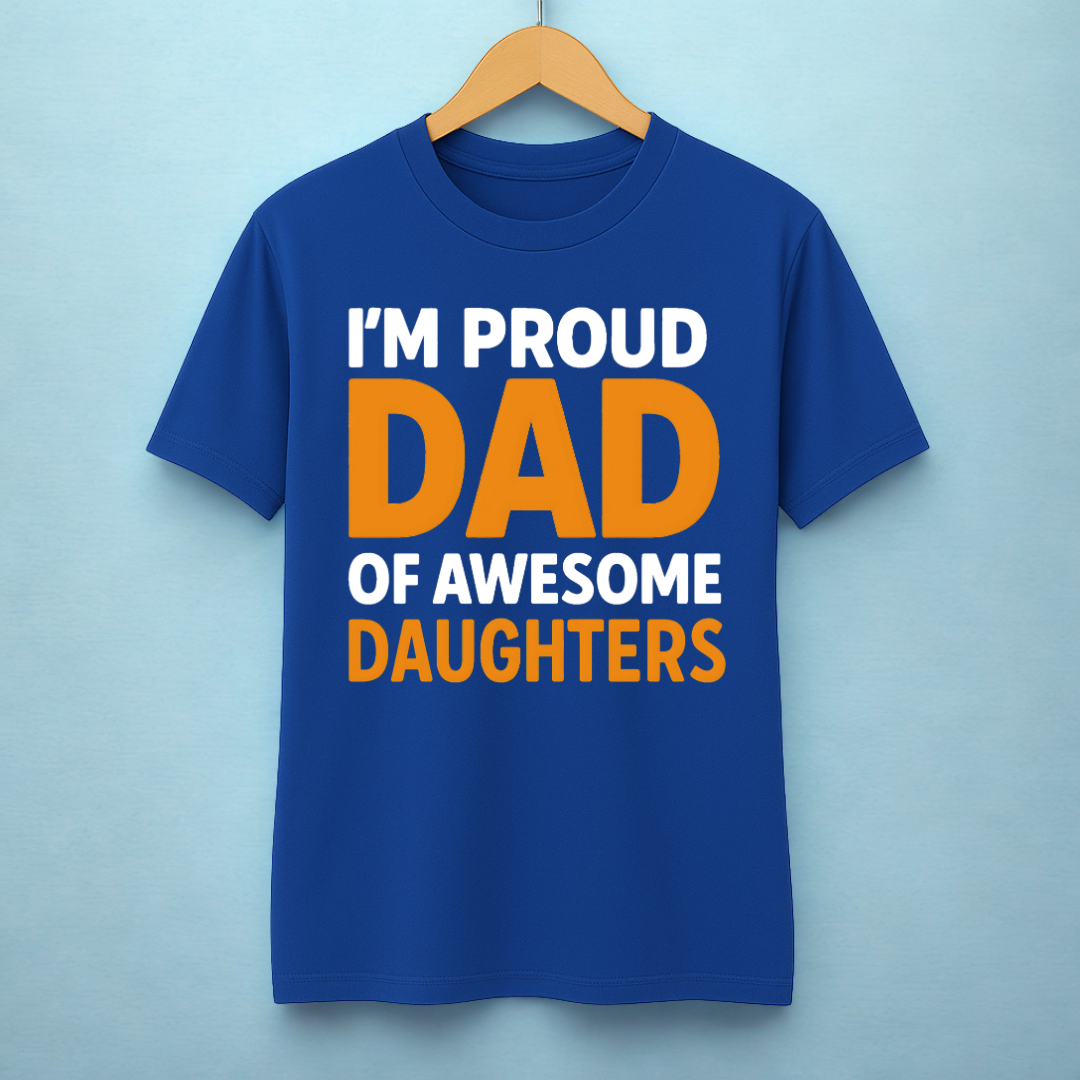 I'M PROUD DAD OF AWESOME DAUGHTERS!