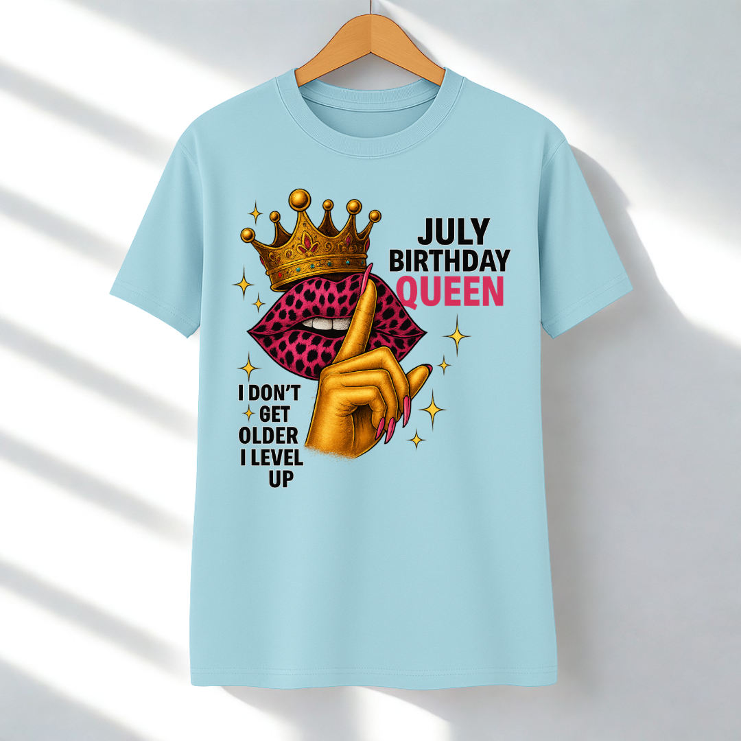JULY BIRTHDAY QUEEN!