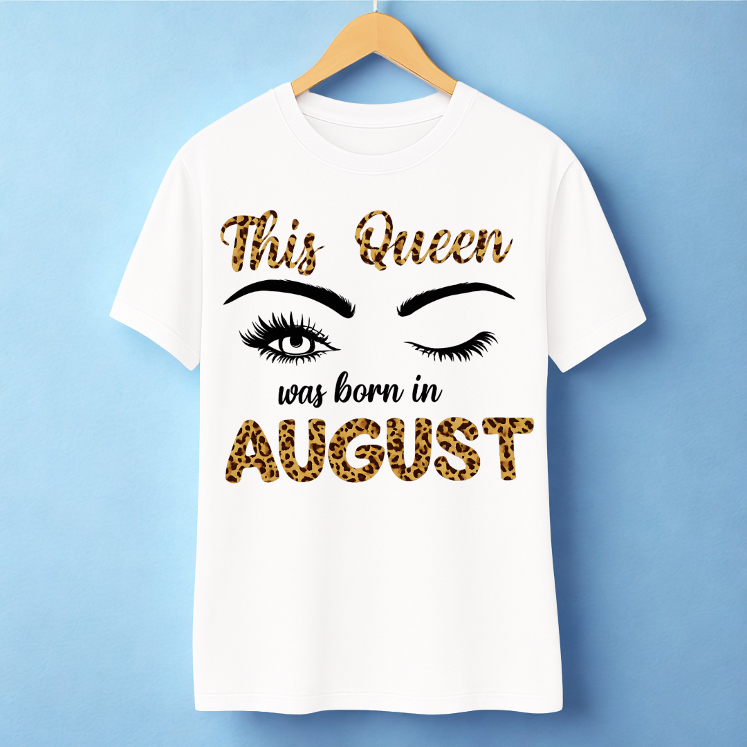 This queen was born in AUGUST!