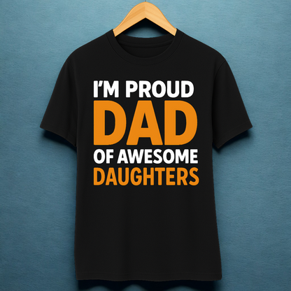 I'M PROUD DAD OF AWESOME DAUGHTERS!