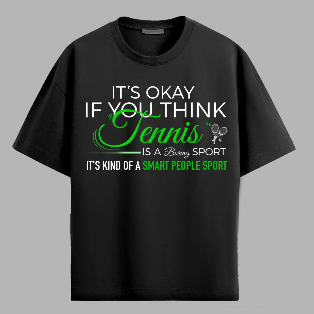 TENNIS-A SMART PEOPLE SPORT!