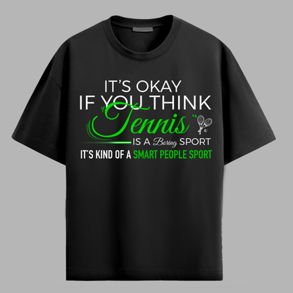 TENNIS-A SMART PEOPLE SPORT!