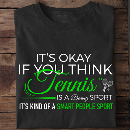 TENNIS-A SMART PEOPLE SPORT!