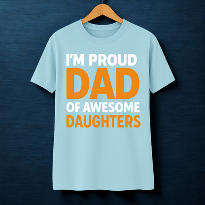 I'M PROUD DAD OF AWESOME DAUGHTERS!