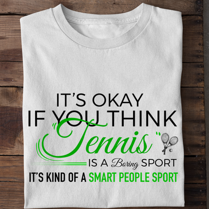 TENNIS- A SMART PEOPLE SPORT!