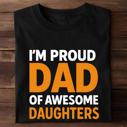 I'M PROUD DAD OF AWESOME DAUGHTERS!