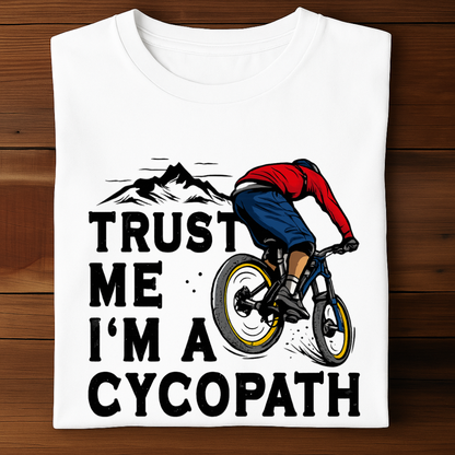 TRUST ME I'M A CYCOPATH