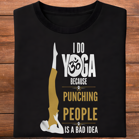 Yoga because punching is bad idea  T-Shirt!