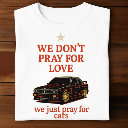 WE PRAY FOR CARS