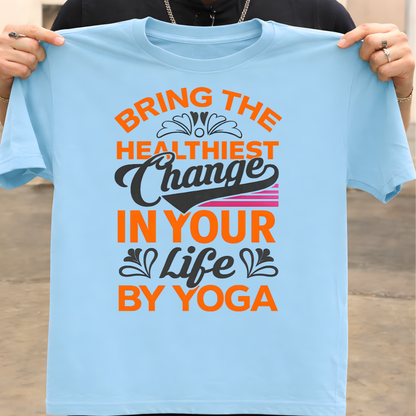Change in life by YOGA T-Shirt!