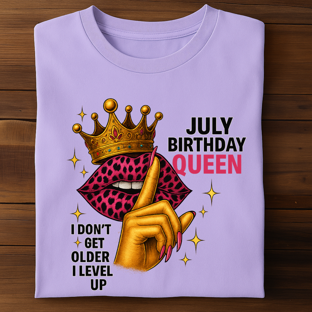JULY BIRTHDAY QUEEN!