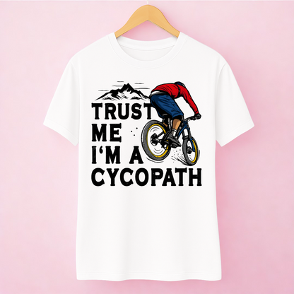 TRUST ME I'M A CYCOPATH