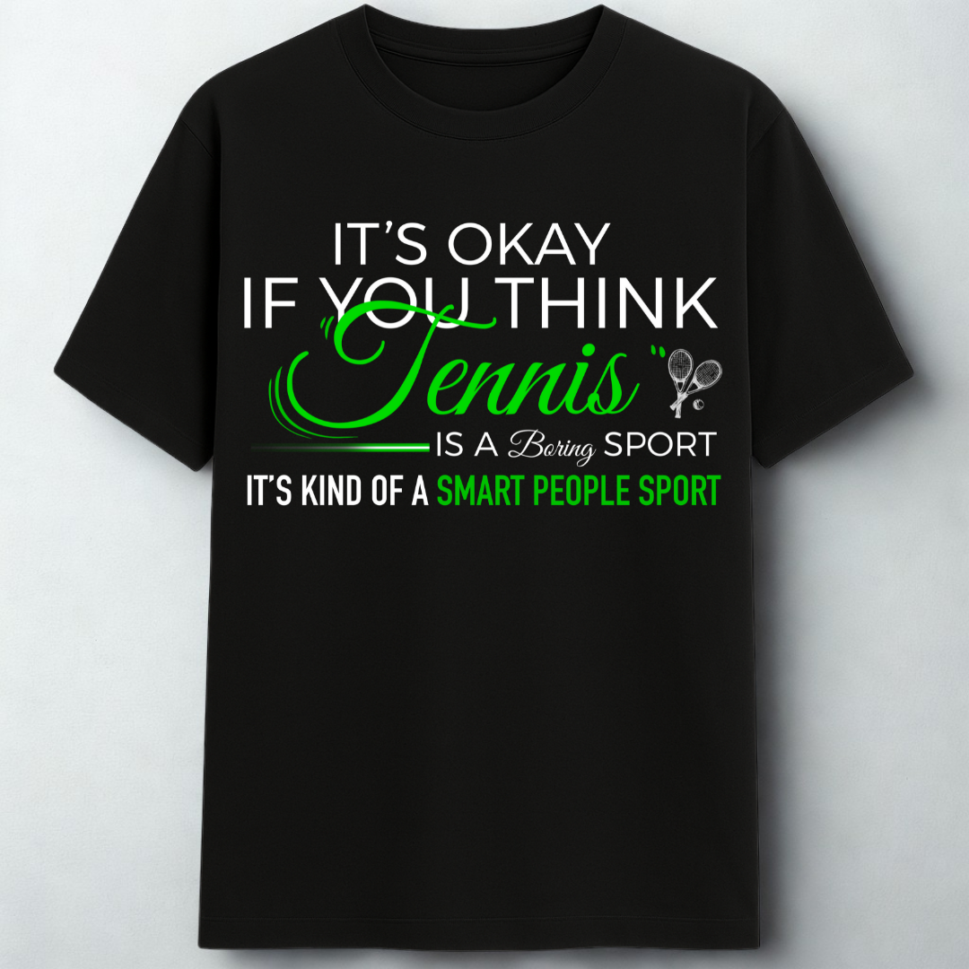 TENNIS-A SMART PEOPLE SPORT!