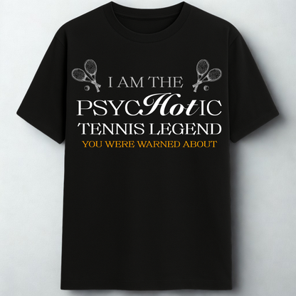 PSYCHOTIC TENNIS LEGEND!
