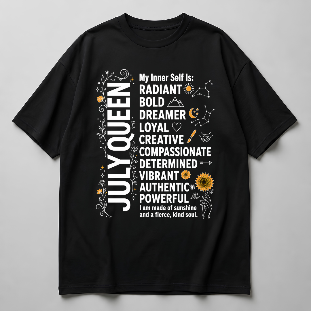 JULY QUEEN OVERSIZED T-Shirt!