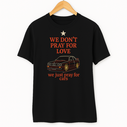 WE PRAY FOR CARS