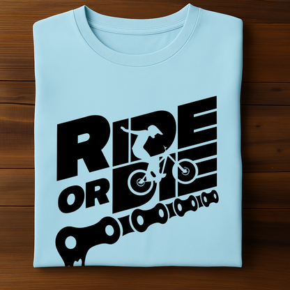 RIDE OR DIE!