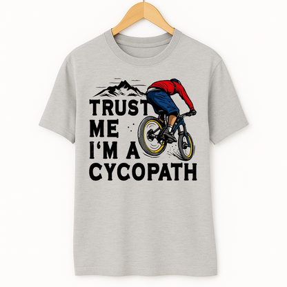 TRUST ME I'M A CYCOPATH