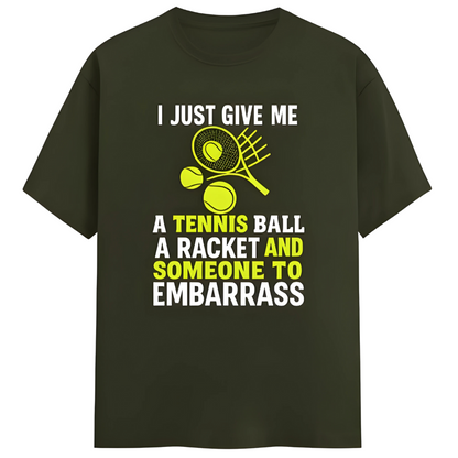 Give me a tennis ball and a racket!