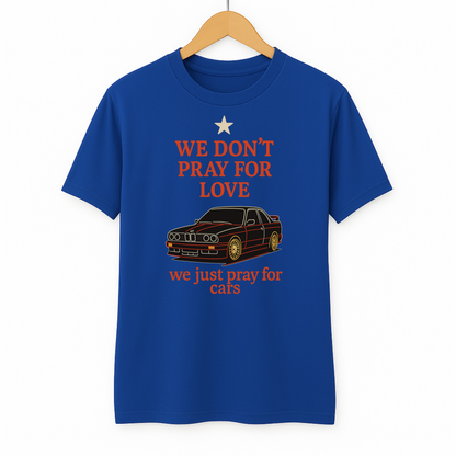 WE PRAY FOR CARS