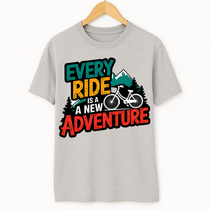 EVERY RIDE IS A NEW ADVENTURE!