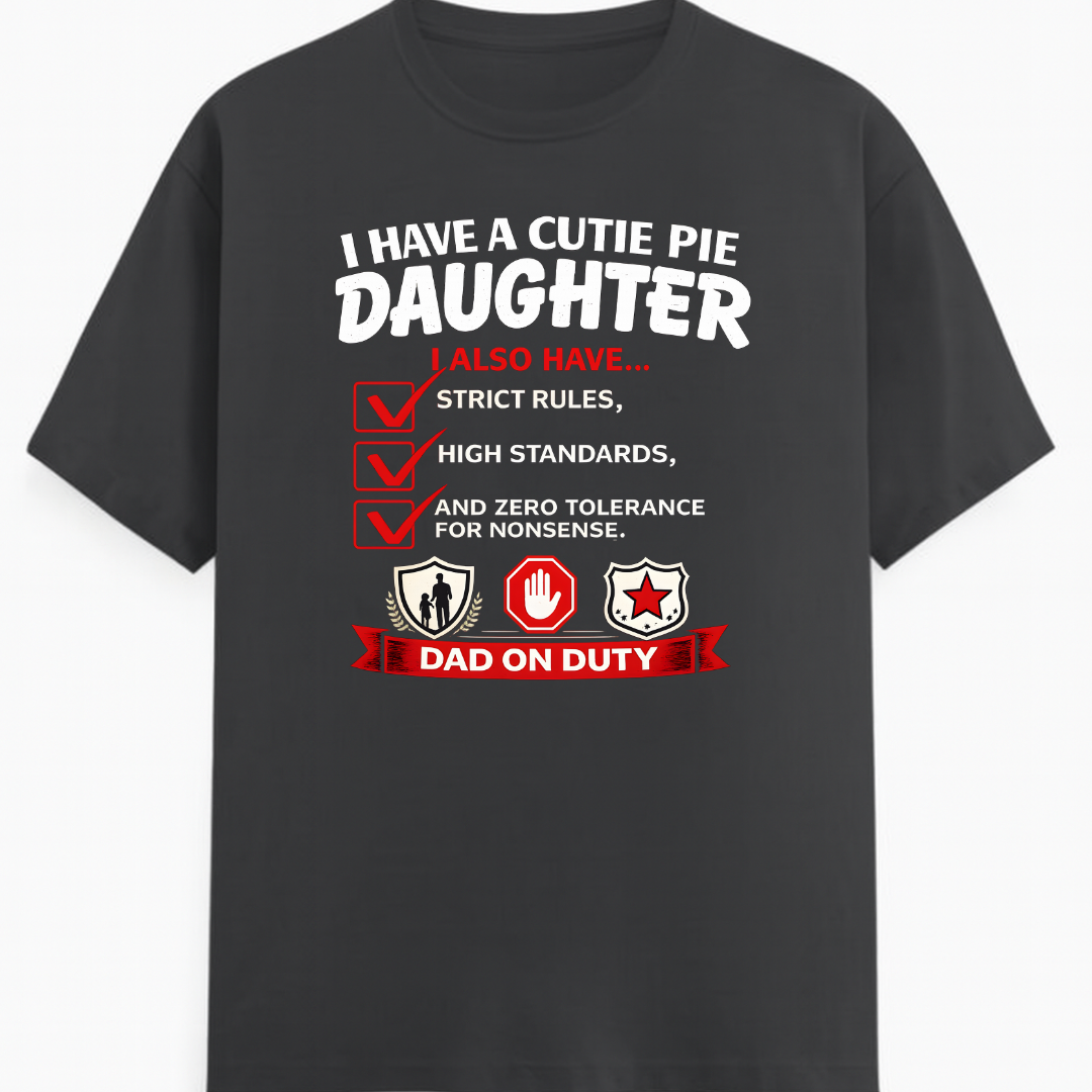 DAD ON DUTY T-Shirt!