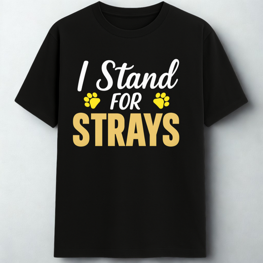 I STAND FOR STRAYS!