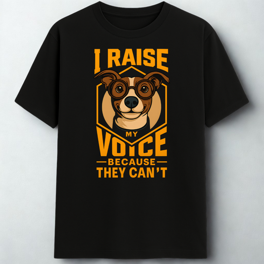 I RAISE VOICE BECAUSE THEY CAN'T