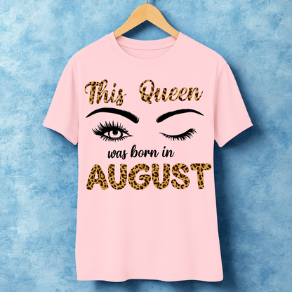 This queen was born in AUGUST!