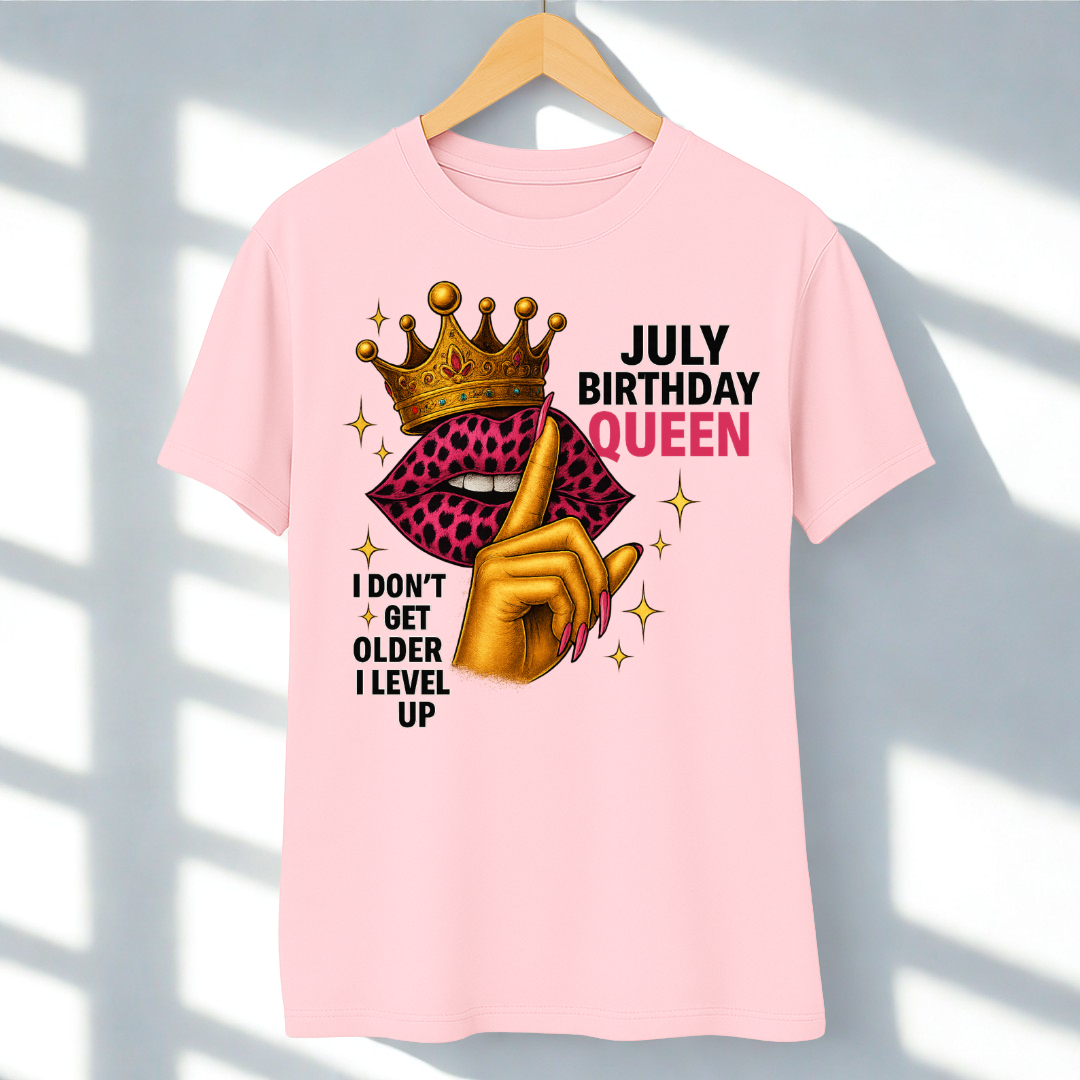 JULY BIRTHDAY QUEEN!