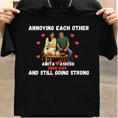 Custom Photo Couple GOING STRONG (Single T-Shirt)!