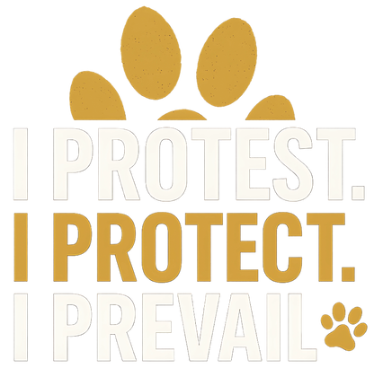 PROTEST PROTECT PREVAIL!