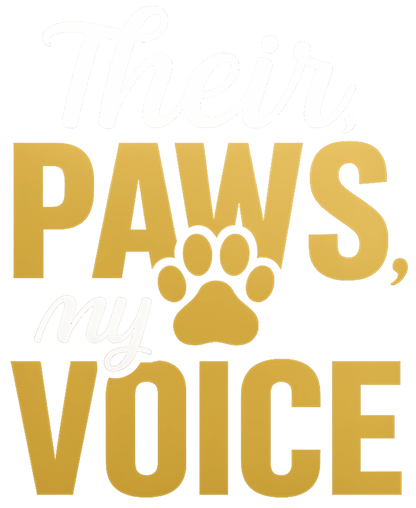 THEIR PAWS MY VOICE!